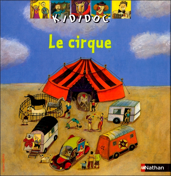 CIBOUL Adele Le cirque Kididoc NATHAN Archives BIDARD.jpg (364829 octets)