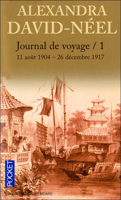 DAVID NEEL Alexandra Journal de voyage 1 POCKET Archives BIDARD.jpg (314237 octets)
