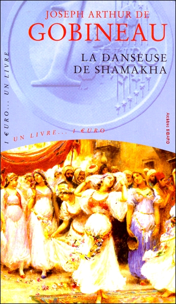 GOBINEAU Joseph Arthur de La danseuse de Shamakha MAXI LIVRES Archives BIDARD.jpg (246911 octets)