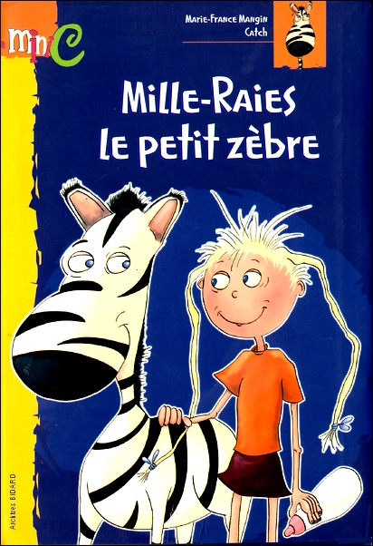 MANGIN Marie France Mille raies le petit zebre HEMMA Archives BIDARD.jpg (259240 octets)