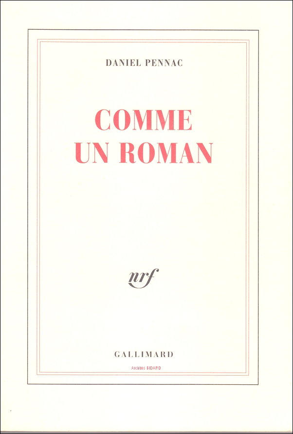 PENNAC Daniel Comme un roman GALLIMARD Archives BIDARD.jpg (198687 octets)
