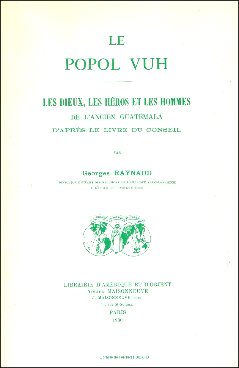 RAYNAUD Georges Le Popol Vuh Archives BIDARD.jpg (269047 octets)