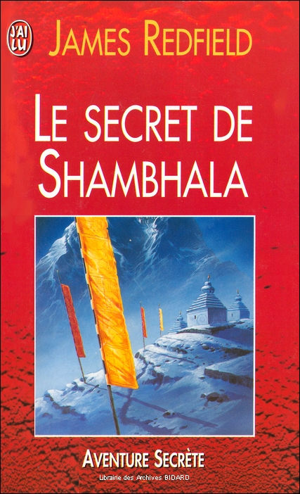 REDFIELD James Le secret de Shambhala Aventure secrete JL Archives BIDARD.jpg (302738 octets)