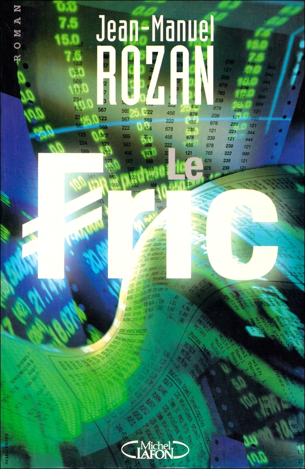 ROZAN Jean Manuel Le Fric LAFON Archives BIDARD.jpg (524888 octets)
