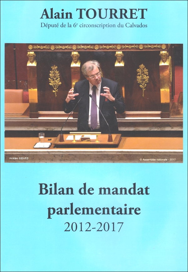 TOURRET Alain Bilan de mandat parlementaire 2012 2017 Archives BIDARD.jpg (389238 octets)