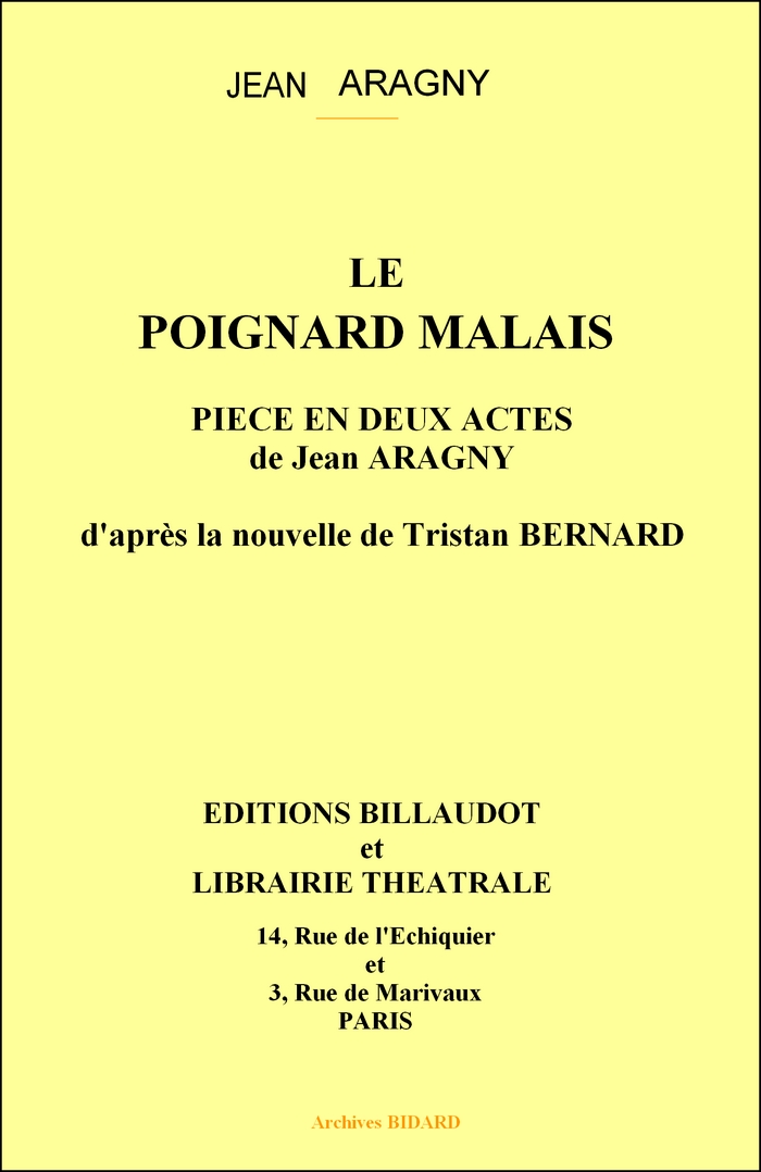 ARAGNY Jean Le poignard malais EDITIONS BILLAUDOT Librairie des Archives BIDARD.jpg (162350 octets)