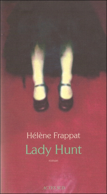 FRAPPAT Helene Lady Hunt Actes Sud Archives BIDARD.jpg (158648 octets)