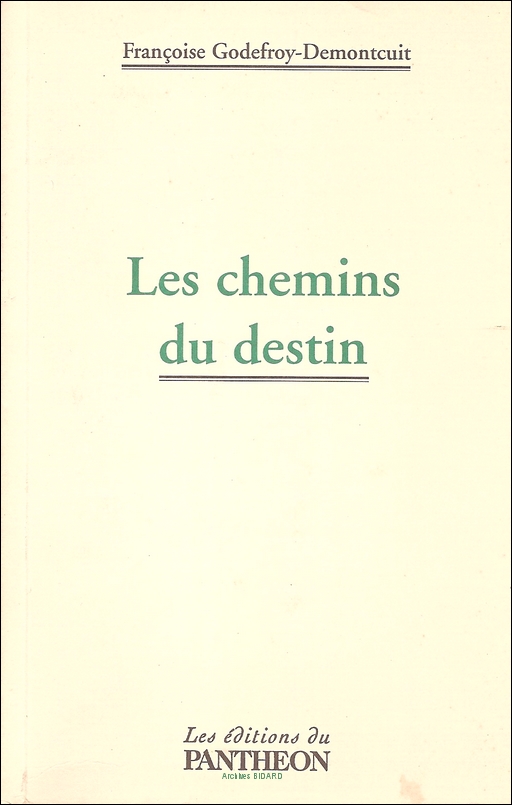 GODEFROY DEMONTCUIT Francoise Les chemins du destin PANTHEON Archives BIDARD Bretteville le Rabet.jpg (191049 octets)