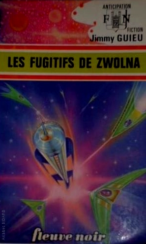 GUIEU Jimmy Les fugitifs de zwolna FLEUVE NOIR Archives BIDARD.jpg (103506 octets)