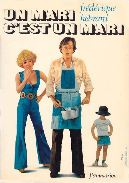 HEBRARD Frederique Un mari c est un mari FLAMMARION Librairie des Archives BIDARD.jpg (240327 octets)