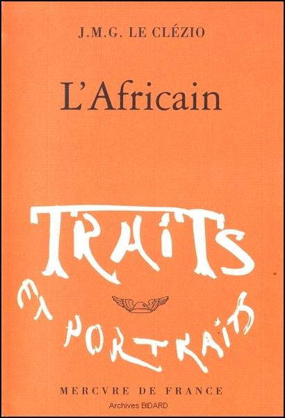 LE CLEZIO L Africain Mercure de France Archives BIDARD.jpg (200723 octets)