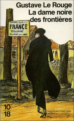 LE_ROUGE_Gaston_La_dame_en_noir_des_frontieres_10_18.jpg (122469 octets)