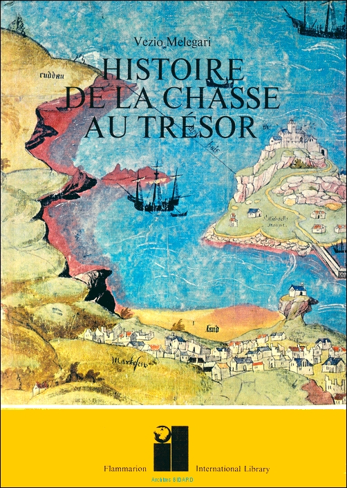MELEGARI Vezio Histoire de la chasse au tresor FLAMMARION Archives BIDARD.jpg (423649 octets)