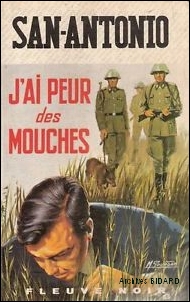 SAN ANTONIO J ai peur des mouches FLEUVE NOIR Librairie des Archives BIDARD.jpg (61851 octets)