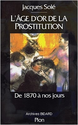 SOLE_Jacques_Lage_dor_de_la_prostitution_Plon.jpg (40066 octets)