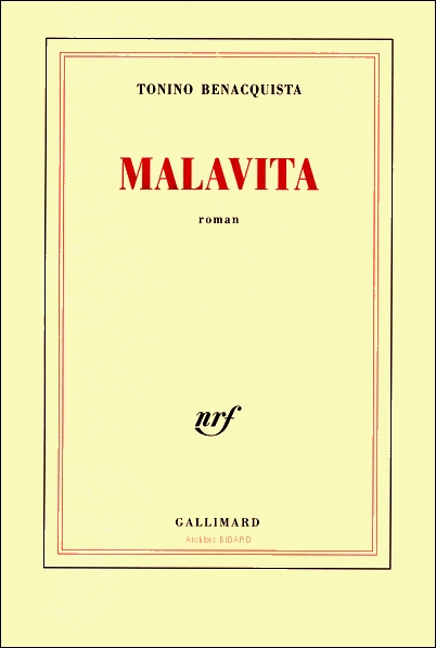 TONINO BENACQUISTA Malavita GALLIMARD Librairie des Archives BIDARD.jpg (77322 octets)