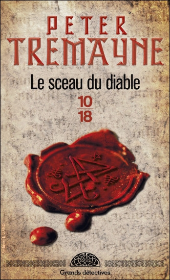 TREMAYNE Peter Le sceau du diable 10 18 Archives BIDARD.jpg (214273 octets)
