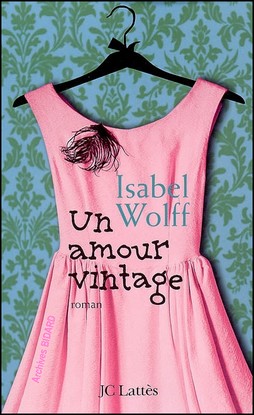 WOLF_Isabel_Un_amour_vintage_Archives_BIDARD.jpg (43062 octets)