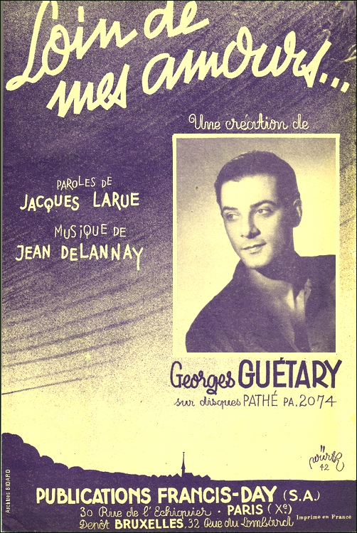 Loin de mes amours Georges GUETARY Jacques LARUE Jean DELANNAY Partitions Archives BIDARD.jpg (438796 octets)